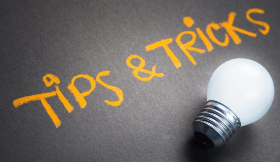 Tips and tricks